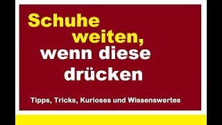 Enge Schuhe weiten wenn diese drücken Hausmittel Schuh weiter größer machen eng dehnen Was tun [upl. by Leohcin]