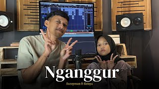 Surepman Ft Keisya  Nganggur [upl. by Latty]