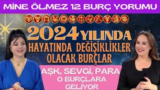 Mine Ölmezden 12 Burç Yorumu 2024te hayatında değişiklikler olacak burçlar Aşk Para o burçlarda [upl. by Elleinahc]