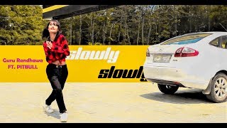 SLOWLY SLOWLY Choreography Video Ranu D [upl. by Meggi]