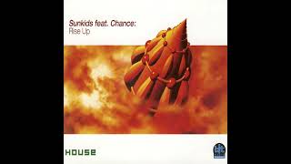 Sunkids Feat Chance  Rise Up Original Mix [upl. by Mure]