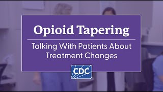 Opioid Tapering Talking With Patients about Treatment Changes [upl. by Eileen]