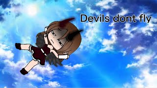 Devils dont flyGacha clubPart 2 of Angel with a shotgunPart 3 [upl. by Yauqram710]