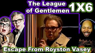 The League of Gentlemen Season 1 Episode 6 Escape From Royston Vasey Reaction [upl. by Spohr]