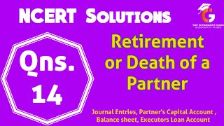 Qns 14 I Chap 4 Retirement Death of a Partner I NCERT Solution [upl. by Ewnihc]