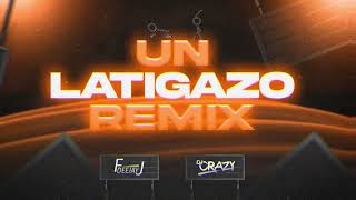 UN LATIGAZO REMIX  ME PIDE UN LATIGAZO TIKTOK SONG DEEJAY FJ FT DJ CRAZY [upl. by Airdua]