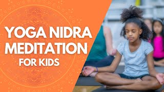 I AM Yoga Nidra Meditation for Kids Age 712 With John Vosler [upl. by Leinadnhoj]