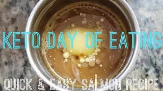 What I Eat In a Day  KETO  QUICK amp EASY SALMON RECIPE [upl. by Ronnoc655]