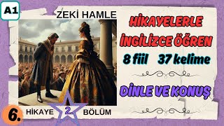 HİKAYELERLE İNGİLİZCE ÖĞRENİN  A1 İNGİLİZCE KELİMELER  İNGİLİZCE FİİLLER  zeki hamle 2 [upl. by Mailliwnhoj]