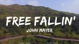 John Mayer  Free Fallin Lyrics  Gomez Music [upl. by Kandace]