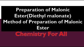 Preparation of Malonic esterDiethyl malonateMethod of preparation of malonic ester [upl. by Ahsieket]