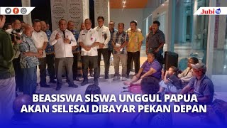 BEASISWA SISWA UNGGUL PAPUA AKAN SELESAI DIBAYAR PEKAN DEPAN [upl. by Ardeed]