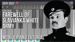 How to play Farewell Of Slavianka White Army by Vasily Agapkin on Mobile Piano Tutorial [upl. by Lenroc]