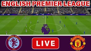 🔴 LIVE ASTON VILLA vs MANCHESTER UNITED  ENGLISH PREMIER LEAGUE GAMEPLAY PES 2021 [upl. by Hobart]