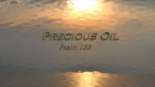 Precious Oil Psalm 133  James Block [upl. by Gnim794]