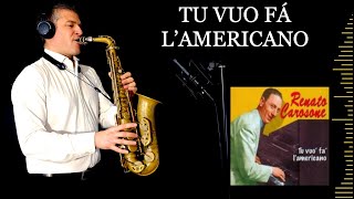 TU VUO FÁ LAMERICANO  Renato Carosone  Alto Sax RMX  Free score [upl. by Rebna972]