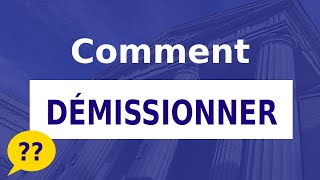 COMMENT DÉMISSIONNER [upl. by Mandel]