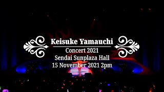 Keisuke Yamauchi Concert Tour 2021 Sendai 山内惠介コンサートツアー2021 仙台公演 [upl. by Deeraf]