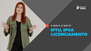 IPTU  IPVA e LicenciamentoO que é o que é [upl. by Karlotta]