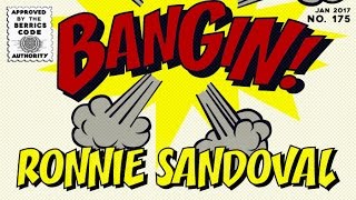 Ronnie Sandoval  Bangin [upl. by Dena]