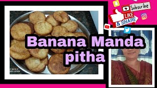 Banana Manda amp kakera Pitha Recipe In odia MANORAMA VLOG [upl. by Akeemat]