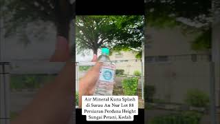 Air Mineral Kuna Splash di Surau An Nur Lot 88 Persiaran Perdana Height Sungai Petani kunasplash [upl. by Py]