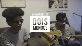 Vivendo do Ócio  Giovani Cidreira  Dois Mundos  VDO LOFI Session [upl. by Suilenroc738]