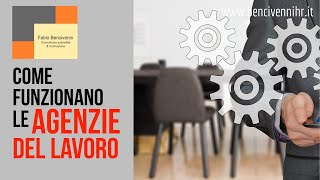 Come funzionano le Agenzie per il Lavoro [upl. by Aggie]