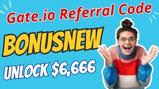 Gate io Referral Code BONUSNEW  Unlock Benefits 6666 Sign Up Bonus amp Welcome Rewards Now 🚀 [upl. by Ehr]