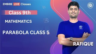 Parabola Class 5  Class 9 Mathematics  NCERT Maths I Rafique Sir [upl. by Aimac]