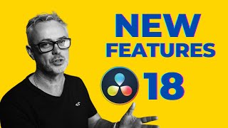 DaVinci Resolve 18 New Features [upl. by Johny]