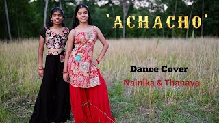 Achacho  Dance cover  Nainika amp Thanaya [upl. by Sumetra157]