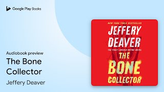 The Bone Collector by Jeffery Deaver · Audiobook preview [upl. by Analah]