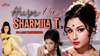 हुस्न परी शर्मीला टैगोर के यादगार गाने लता जी की आवाज में  Sharmila T Hit Songs X Lata Mangeshkar [upl. by Anifled]