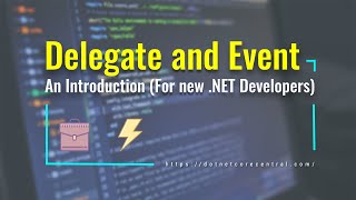 Delegate and Event in C An introduction for new NET Developers [upl. by Dyanna509]