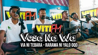 Via Ni Tebara  Rarawa Ni Yalo Oqo VitiFM Vosa Na Wa [upl. by Aniaz]