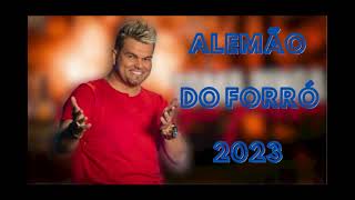 Alemão do Forró 2023  Novo Cd Completo e atualizado 2023 [upl. by Ynneb587]