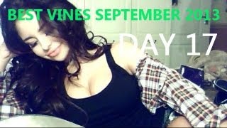 Best VINES Compilation September 2013  DAY 17 by VinesArchive [upl. by Aitahs]