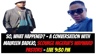 SO WHAT HAPPENED  A CONVERSATION WITH MAUREEN BADEJO SCOURGE NIGERIAS WAYWARD PASTORS [upl. by Dlabihcra]