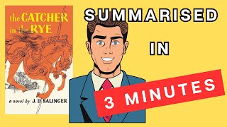 Catcher In The Rye A 3 Minute Summary [upl. by Eterg]