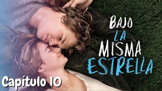 Bajo la misma estrella 🌟 Capítulo 10  John Green Audio libro completo [upl. by Winwaloe903]