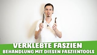 Verklebte Faszie  Entstehungsgründe und Behandlung mit Faszientool [upl. by Rafaela]