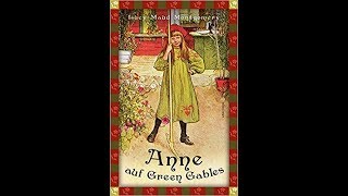 Kapitel 31  Anne auf Green Gables  Lucy Maud Montgomery  Hörbuch  deutsch [upl. by Tengler]