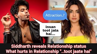 Siddharth is hurt because of Avneet  Siddharth reacts on Relationship status and much more [upl. by Enilatan]