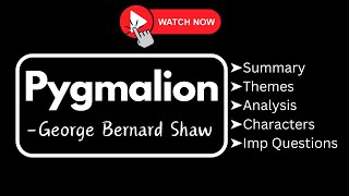 Pygmalion by George Bernard Shaw Summary Analysis Characters Themes amp Question Answers [upl. by Karlee]