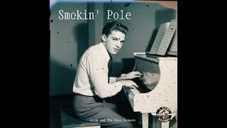 ♫ Smokin Pole  Jacob and The Pole Smokers  1959 [upl. by Moht]