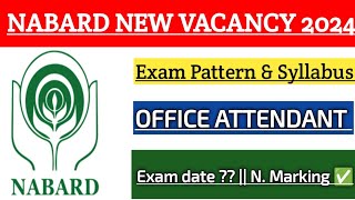 NABARD New office Attendant Vacancy 2024  10th pass exam pattern amp syllabus  All India jobs [upl. by Laurella35]