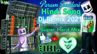 Param Sundari Dj Remix Songs 2021 Param Sundari Hindi New Song Supar Hard Bass Mix Dj RahulBardhaman [upl. by Riggins670]