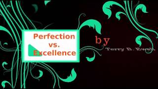 Perfection vs Excellence [upl. by Einneg]