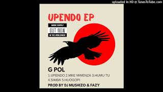 G Pol  Upendo By Zilla Media Tz [upl. by Niar]